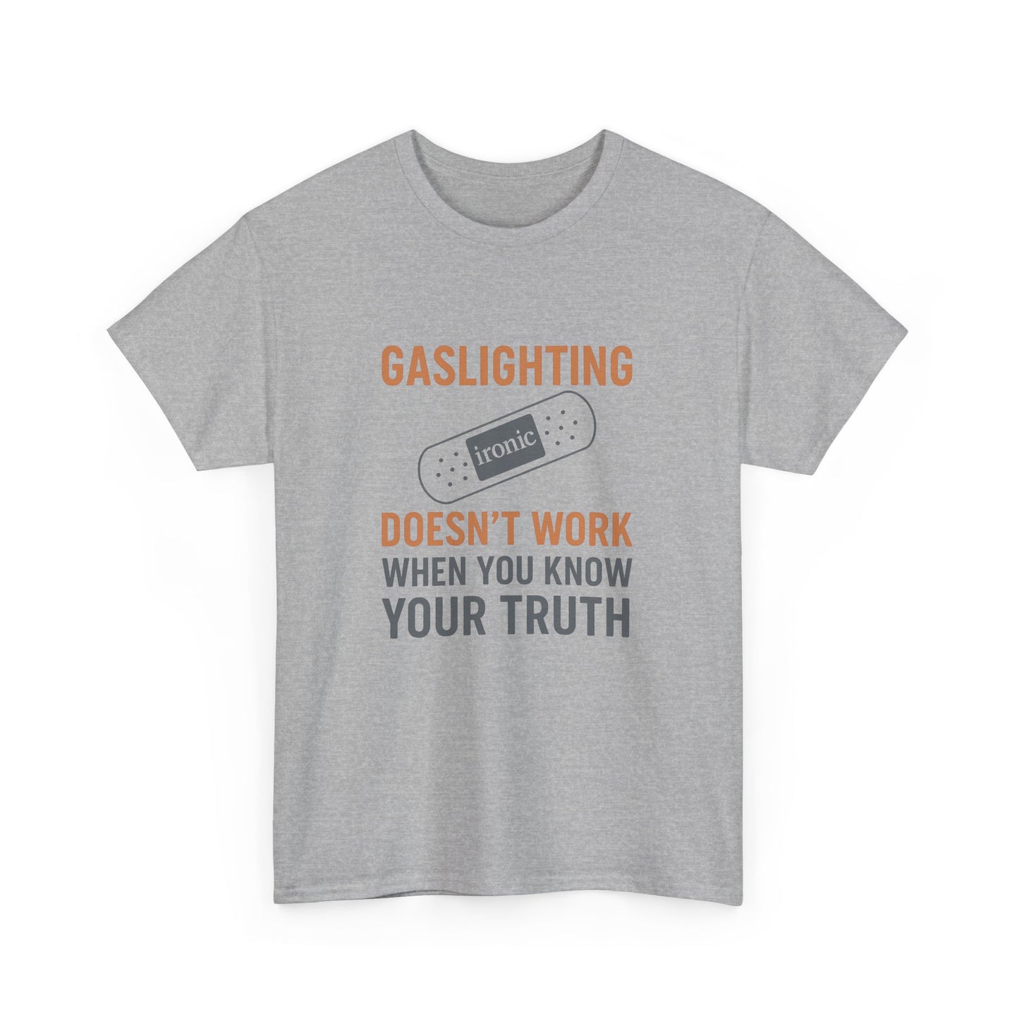 Gaslighting Doesn’t Work – Know Your Truth Ironic Band-Aid Tee | Lights