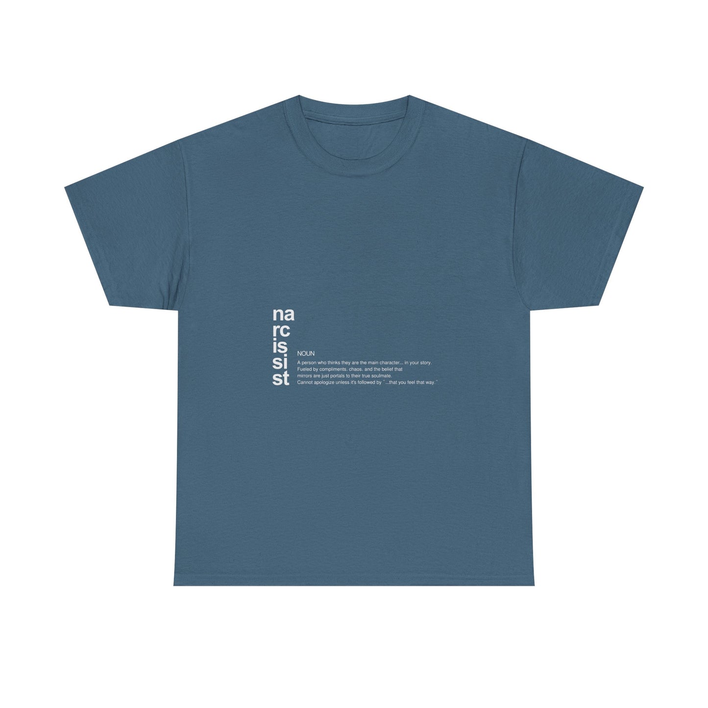 "Narcissist. (definition)” – Funny Main Character Energy T-Shirt
