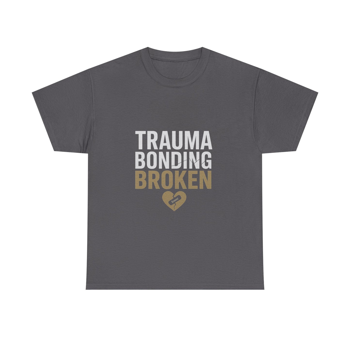 Trauma Bonding Broken Tee – Healing Heart with IRONIC Bandage | Narcissistic Abuse Awareness Shirt | Dark