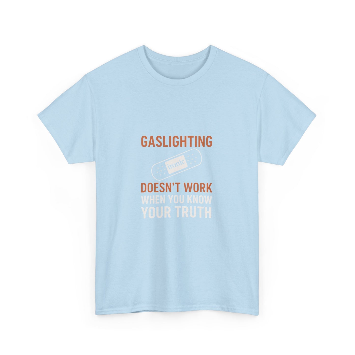 Gaslighting Doesn’t Work – Know Your Truth Ironic Band-Aid Tee | Dark