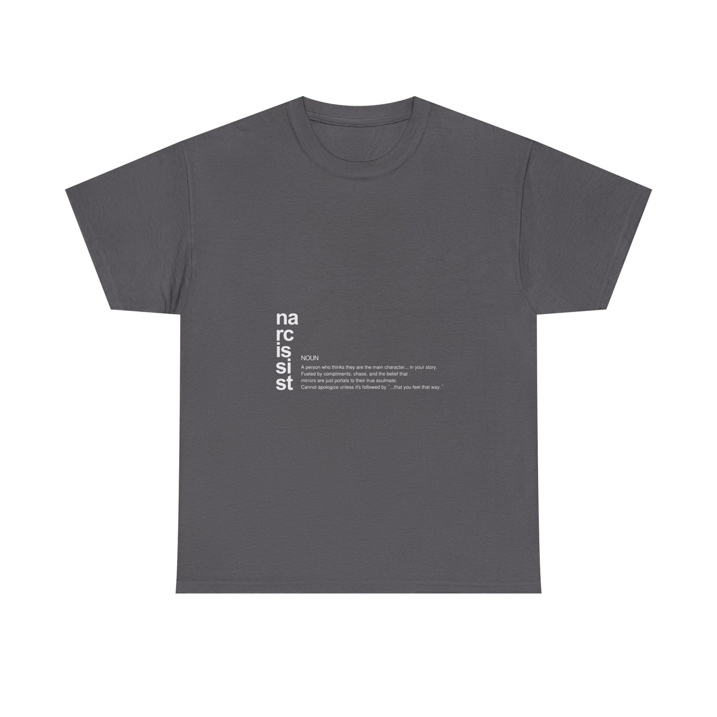 "Narcissist. (definition)” – Funny Main Character Energy T-Shirt