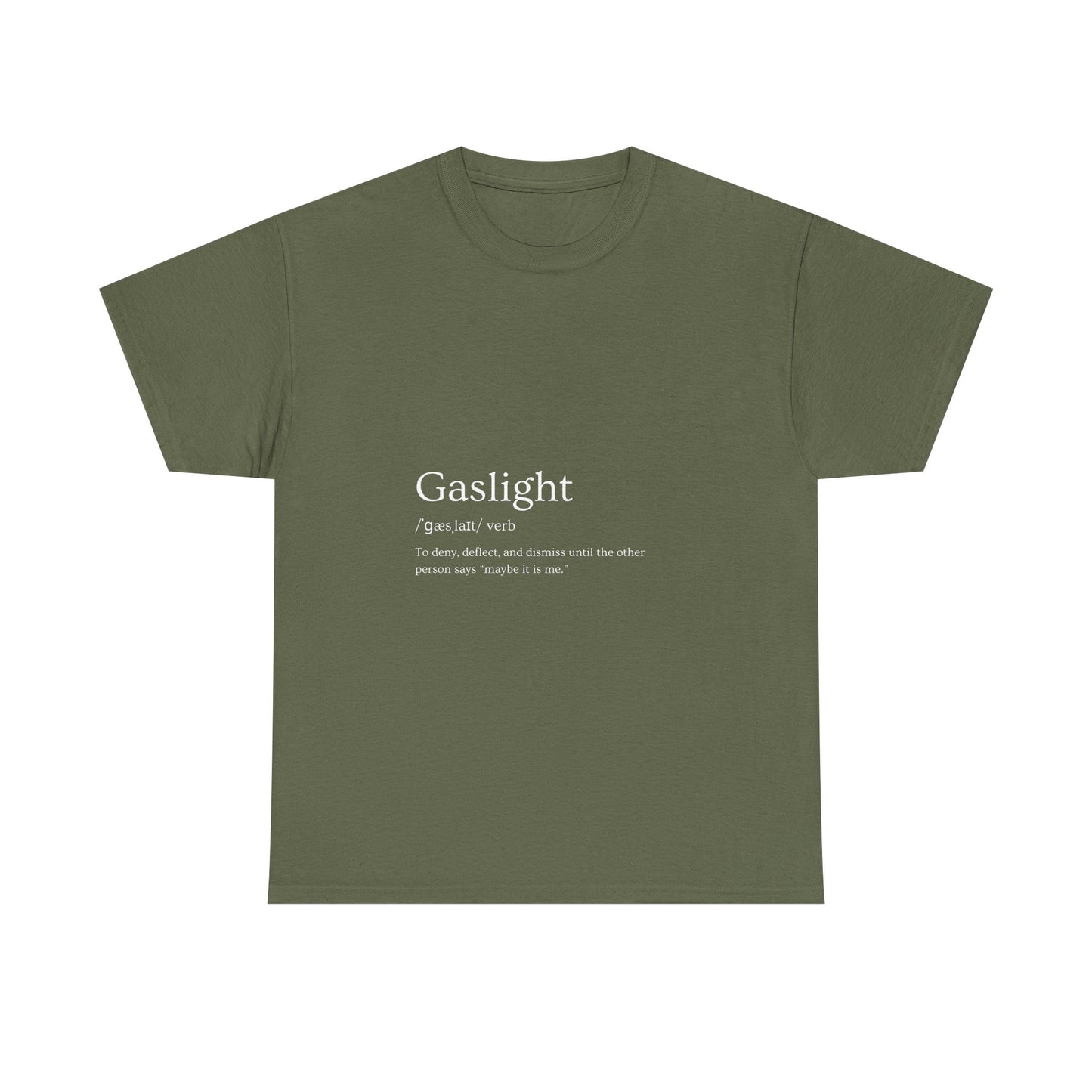 Gaslight Definition T-Shirt Dark Edi – “Maybe It Is Me” Edition | Funny Mental Health Tee for Survivors