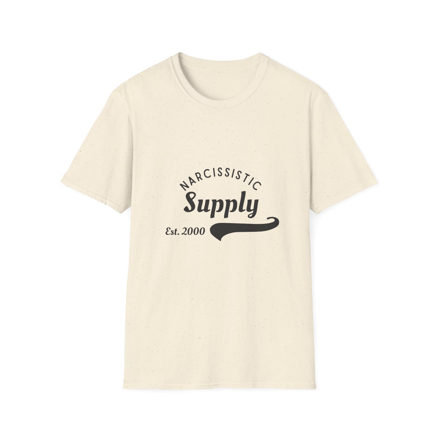 Narcisstic Supply Co - Est 2000 T-Shirt | Funny Gift, Quirky Apparel, Narcissistic Humor, Unisex Graphic Tee, Casual Wear, Sarcastic Humor
