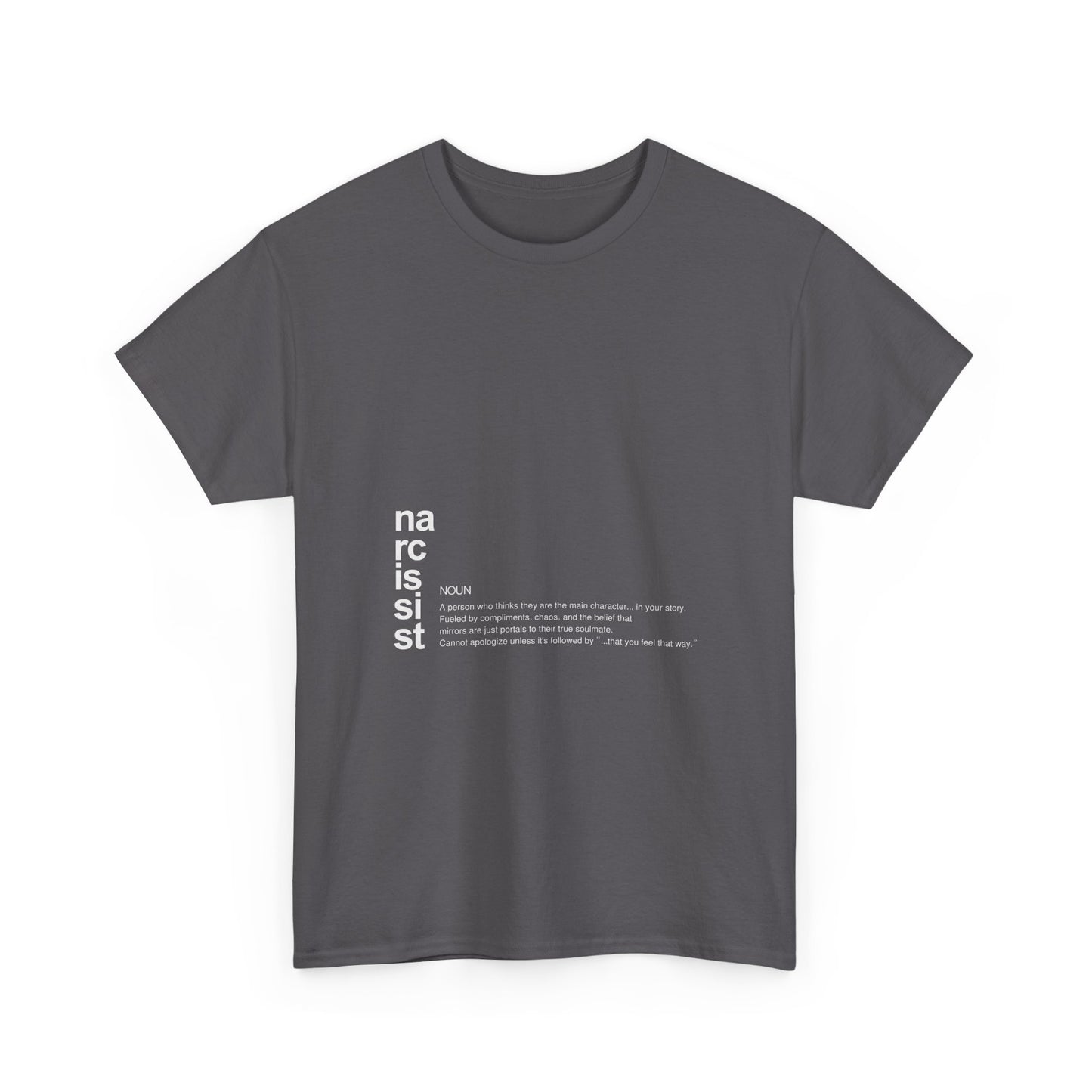 "Narcissist. (definition)” – Funny Main Character Energy T-Shirt