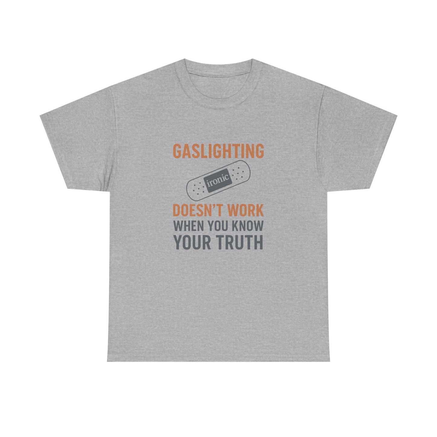 Gaslighting Doesn’t Work – Know Your Truth Ironic Band-Aid Tee | Lights