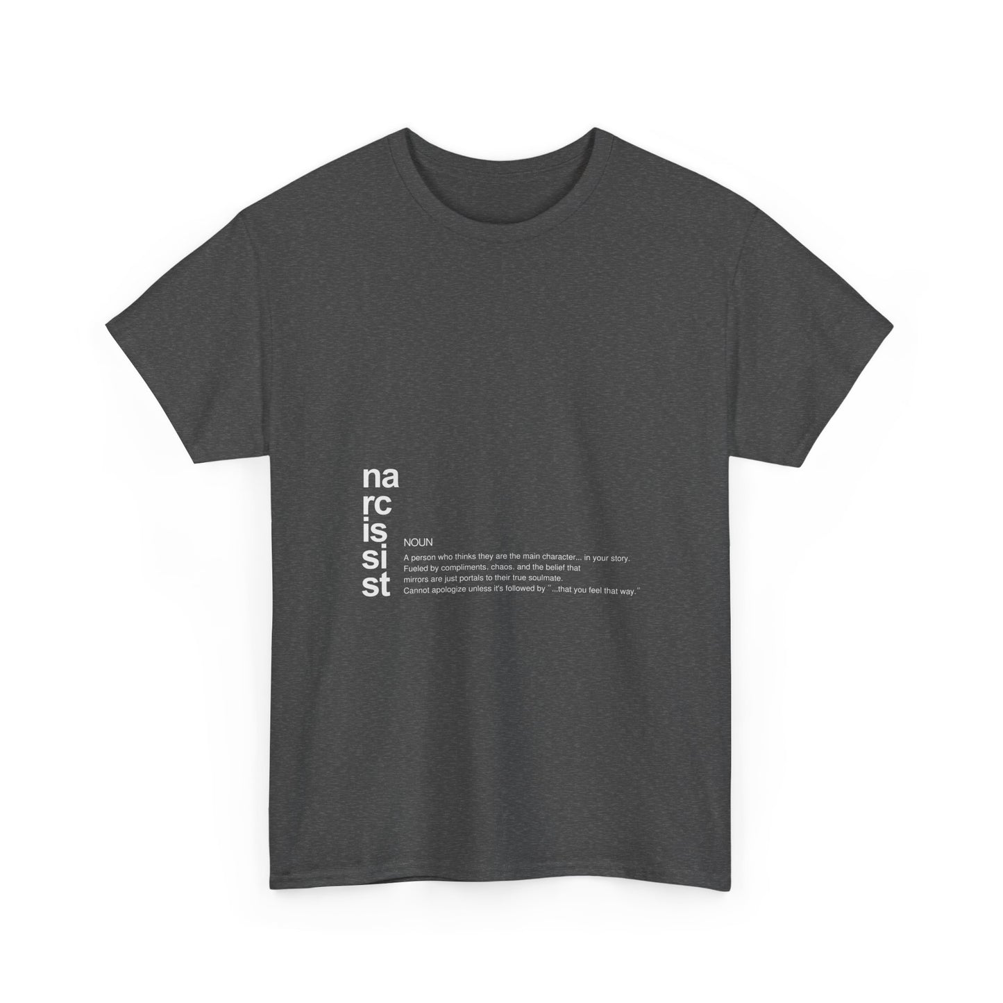 "Narcissist. (definition)” – Funny Main Character Energy T-Shirt