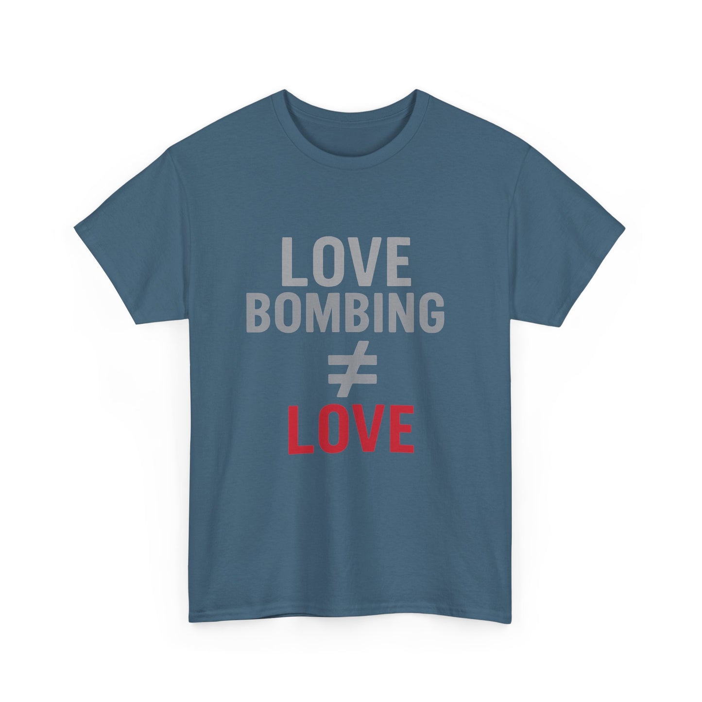 Love Bombing ≠ Love | Dark Edi. | Red Flag Awareness T-Shirt