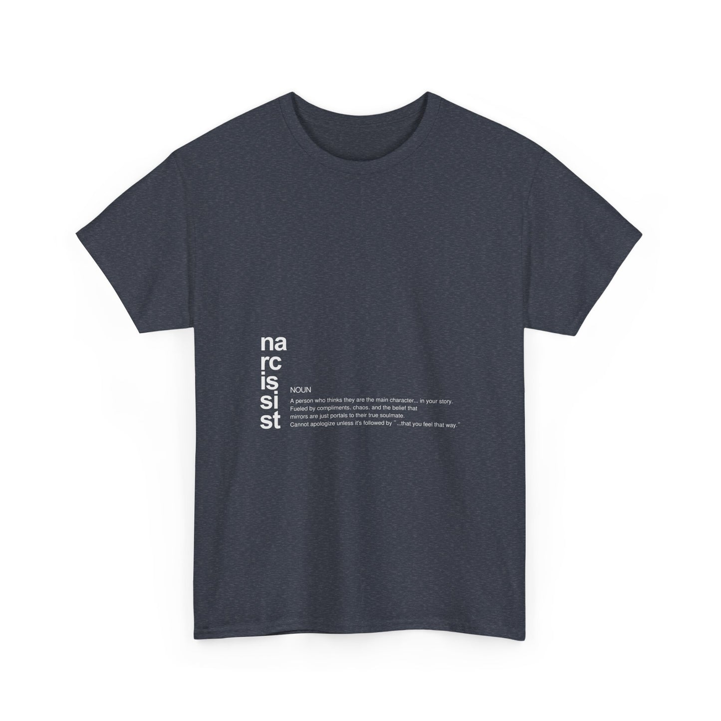 "Narcissist. (definition)” – Funny Main Character Energy T-Shirt
