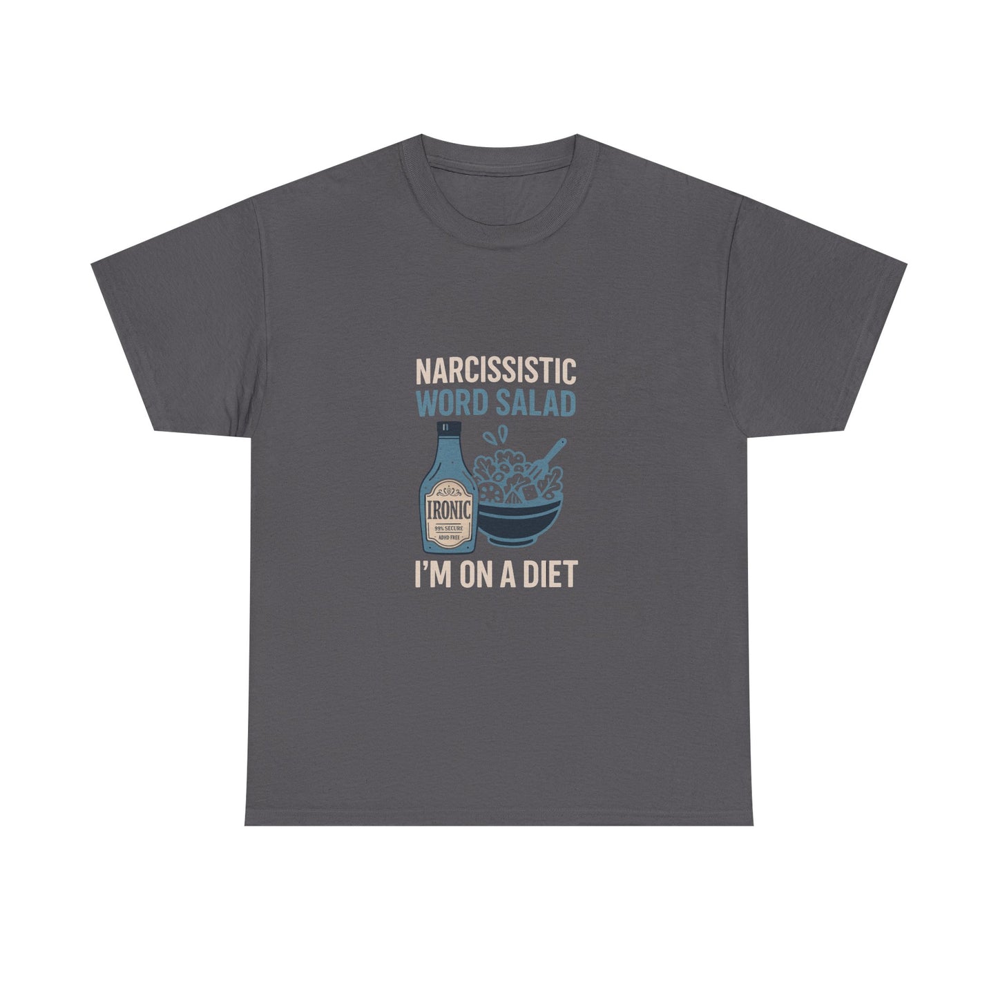 Narcissistic Word Salad – I’m on a Diet | Funny Trauma Recovery Shirt | Darks