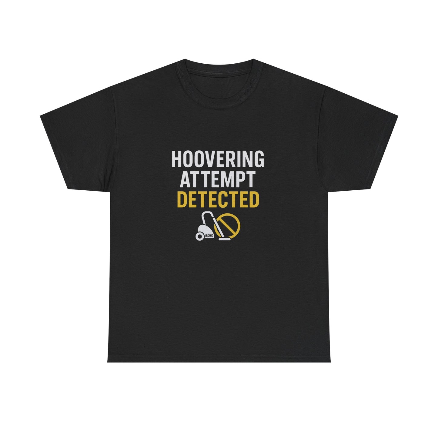 Hoovering Attempt Detected | Narcissist Awareness Funny T-Shirt | Ironic Vacuum Design