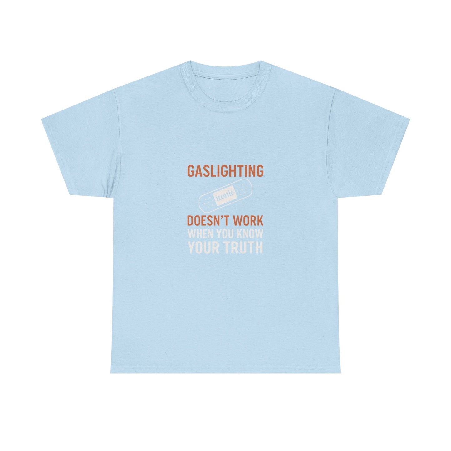 Gaslighting Doesn’t Work – Know Your Truth Ironic Band-Aid Tee | Dark