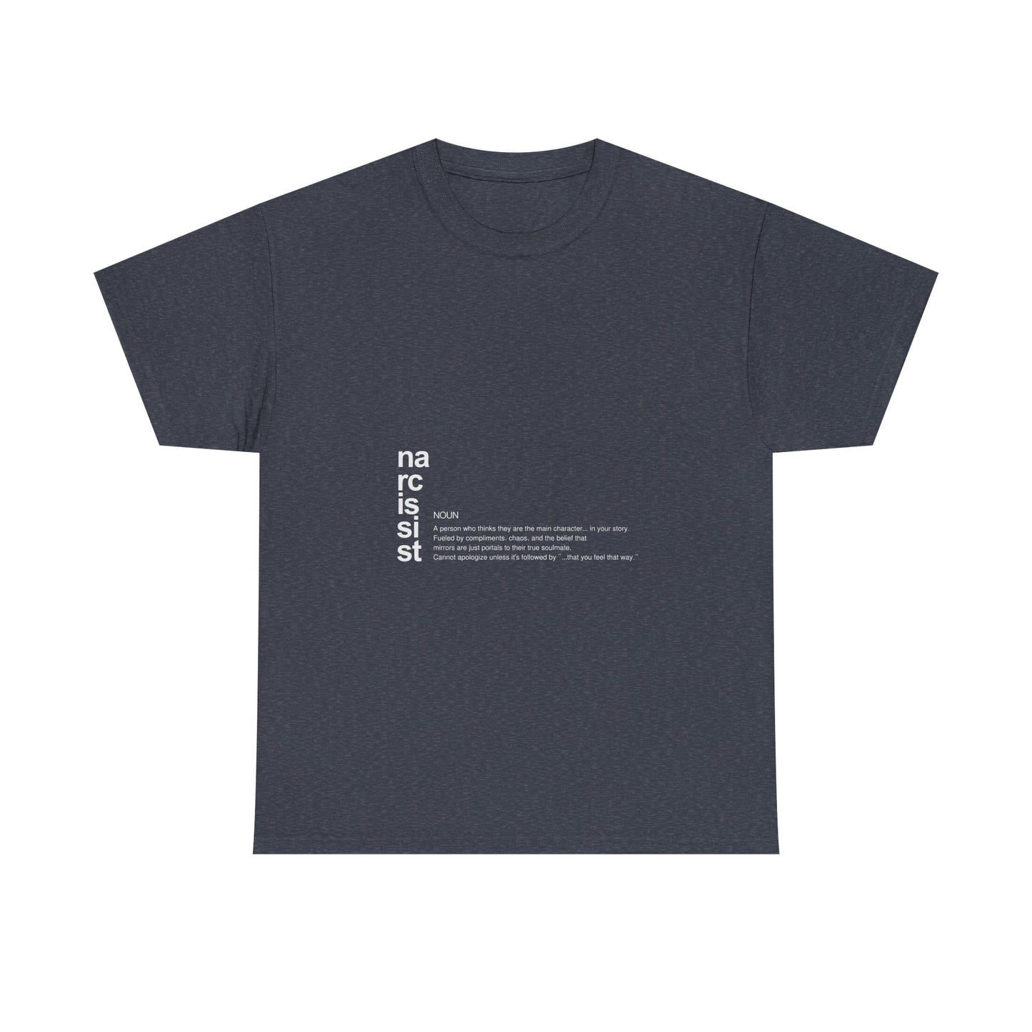 "Narcissist. (definition)” – Funny Main Character Energy T-Shirt