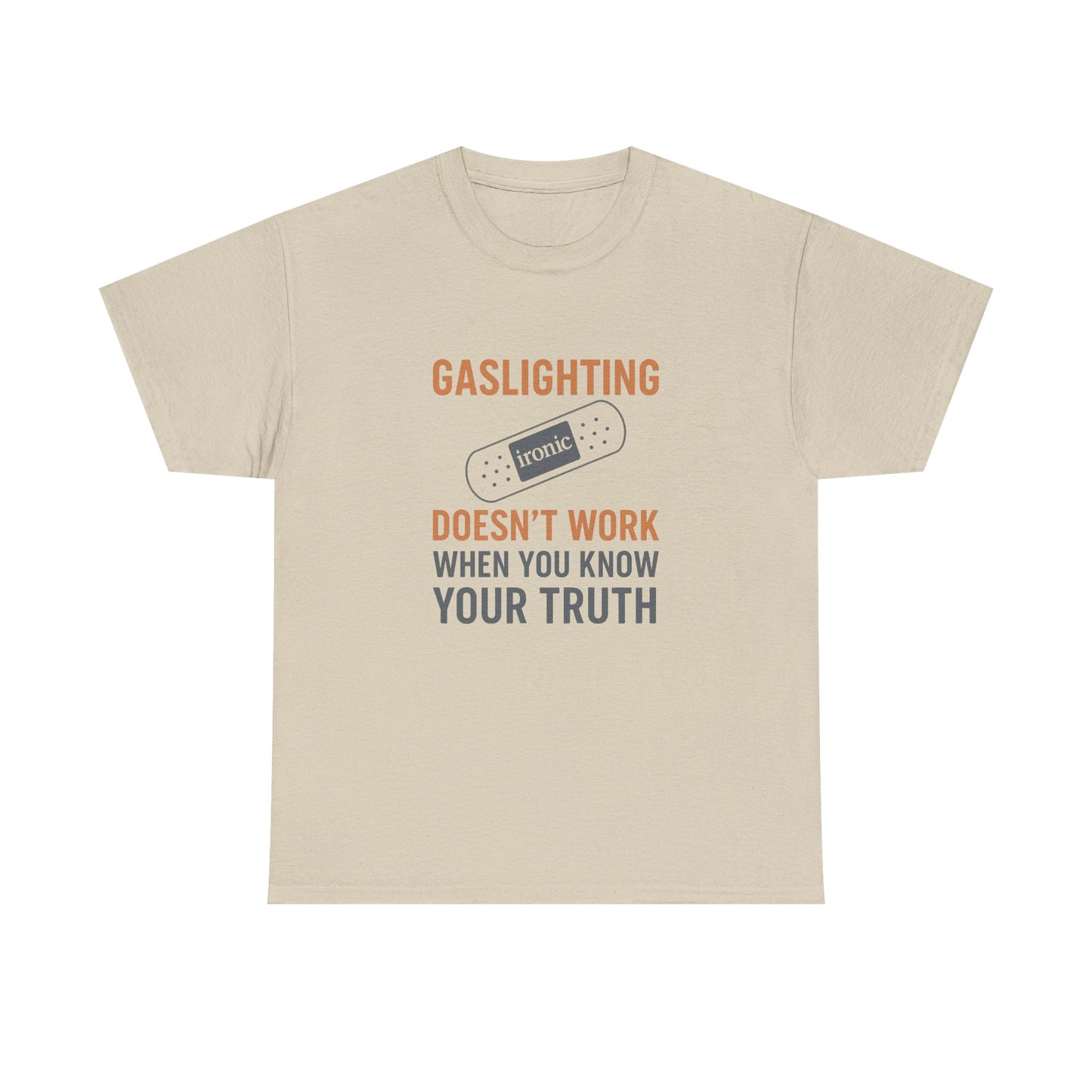Gaslighting Doesn’t Work – Know Your Truth Ironic Band-Aid Tee | Lights