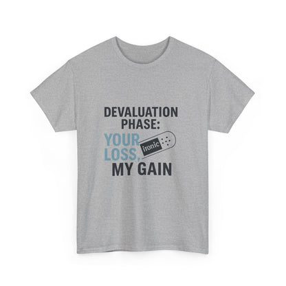 Devaluation Phase: Your Loss, My Gain – Ironic Bandage T-Shirt | Lights