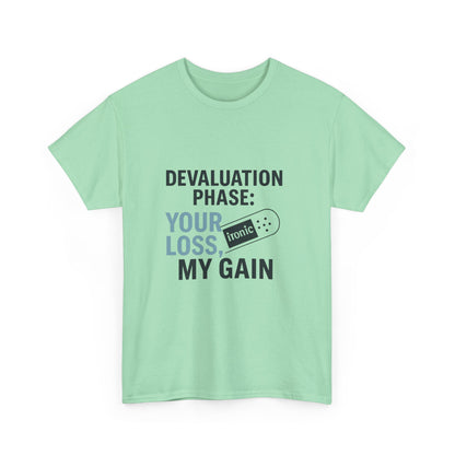 Devaluation Phase: Your Loss, My Gain – Ironic Bandage T-Shirt | Lights