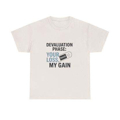 Devaluation Phase: Your Loss, My Gain – Ironic Bandage T-Shirt | Lights