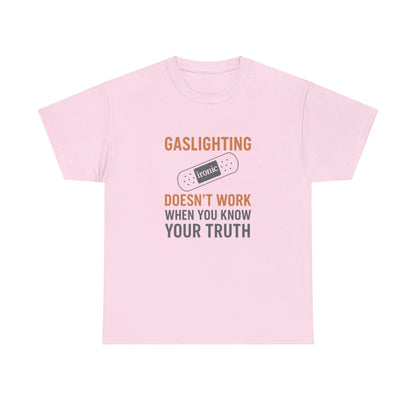 Gaslighting Doesn’t Work – Know Your Truth Ironic Band-Aid Tee | Lights