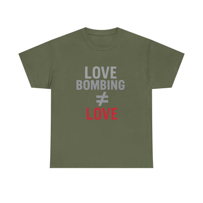 Love Bombing ≠ Love | Dark Edi. | Red Flag Awareness T-Shirt