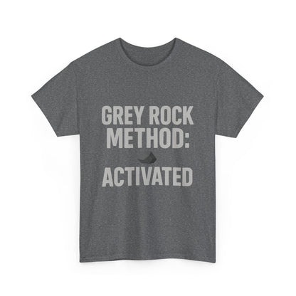 Grey Rock Method Activated | Narcissist Defense Shirt | Dark Edi