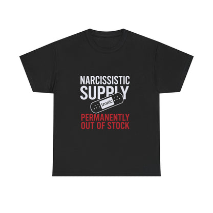 Narcissistic Supply Out of Stock T-Shirt (Darks) – Ironic Trauma Recovery Shirt