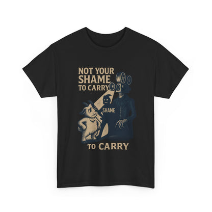 Not Your Shame to Carry Dark Col– Ironic Empowerment Tee