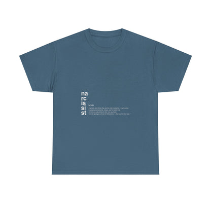 "Narcissist. (definition)” – Funny Main Character Energy T-Shirt