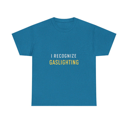 I Recognize Gaslighting – Anti-Gaslighting Awareness Tee | Darks | Narcissist Recovery Shirt