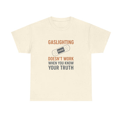 Gaslighting Doesn’t Work – Know Your Truth Ironic Band-Aid Tee | Lights