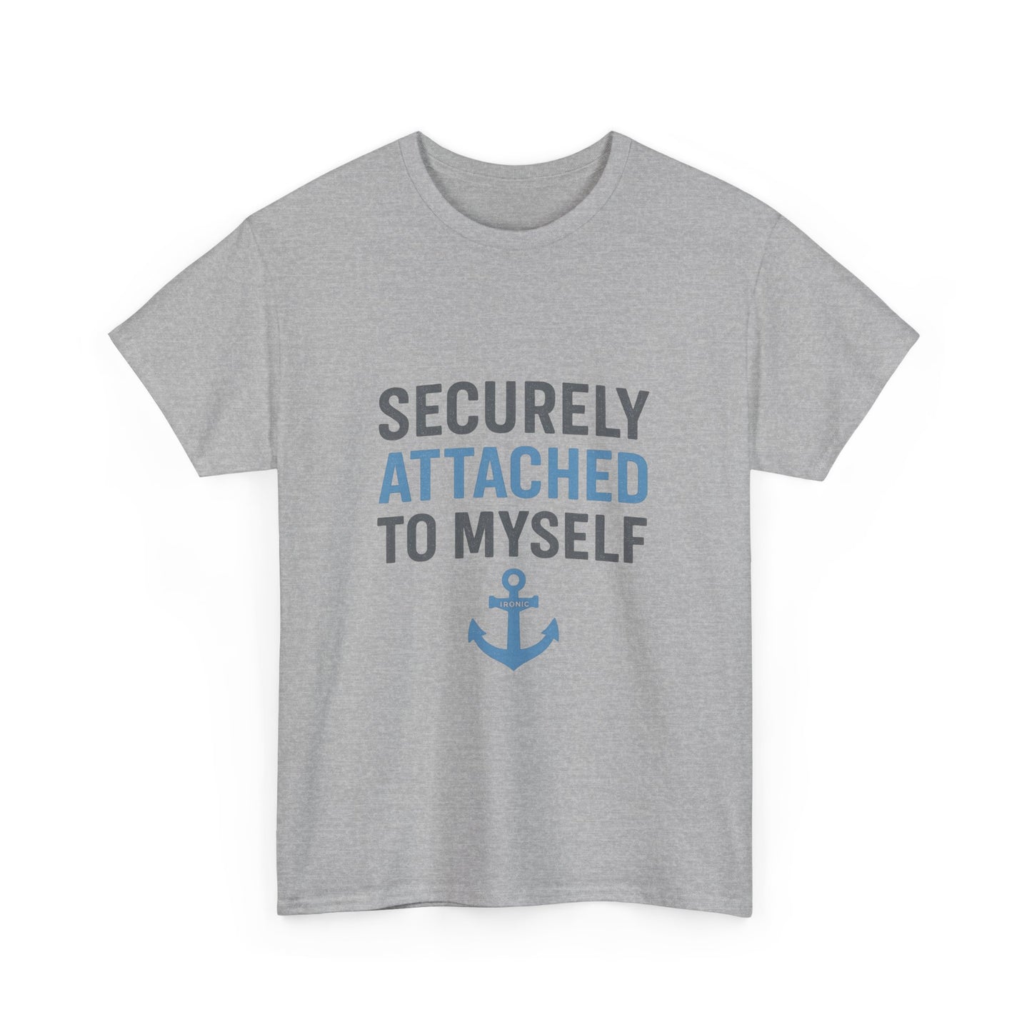 Securely Attached to Myself T-Shirt | Lights | Funny Anchor Attachment Theory Tee