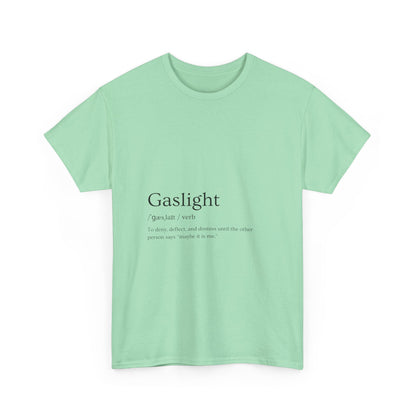 Gaslight Definition T-Shirt – “Maybe It Is Me” Edition | Funny Mental Health Tee for Survivors