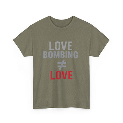 Love Bombing ≠ Love | Dark Edi. | Red Flag Awareness T-Shirt