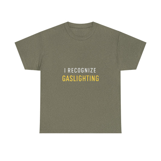 I Recognize Gaslighting – Anti-Gaslighting Awareness Tee | Darks | Narcissist Recovery Shirt