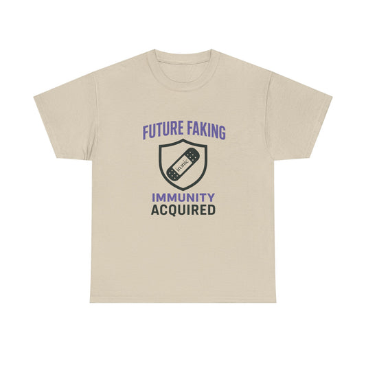 Future Faking Immunity Acquired – Narcissist Armor Tee | Lights