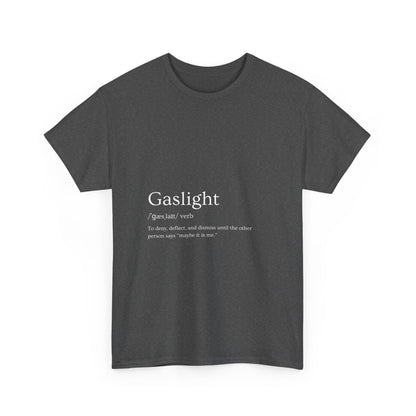 Gaslight Definition T-Shirt Dark Edi – “Maybe It Is Me” Edition | Funny Mental Health Tee for Survivors