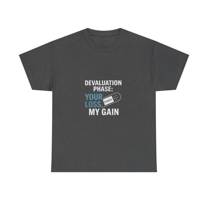 Devaluation Phase: Your Loss, My Gain – Ironic Bandage T-Shirt | Darks