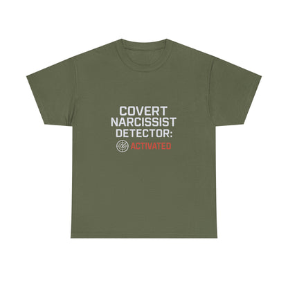 Covert Narcissist Detector Activated T-Shirt – Funny Mental Health Awareness Tee | Dark