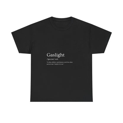 Gaslight Definition T-Shirt Dark Edi – “Maybe It Is Me” Edition | Funny Mental Health Tee for Survivors