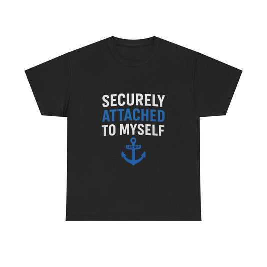 Securely Attached to Myself T-Shirt Darks | Funny Anchor Attachment Theory Tee