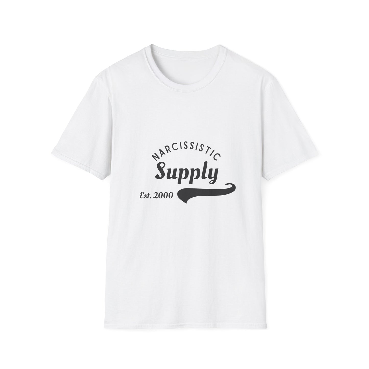 Narcisstic Supply Co - Est 2000 T-Shirt | Funny Gift, Quirky Apparel, Narcissistic Humor, Unisex Graphic Tee, Casual Wear, Sarcastic Humor