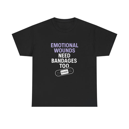 Emotional Wounds Need Bandages Too – Mental Health Awareness T-Shirt | Dark