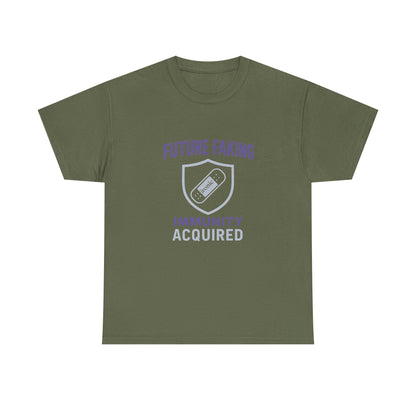 Future Faking Immunity Acquired – Narcissist Armor Tee | Dark