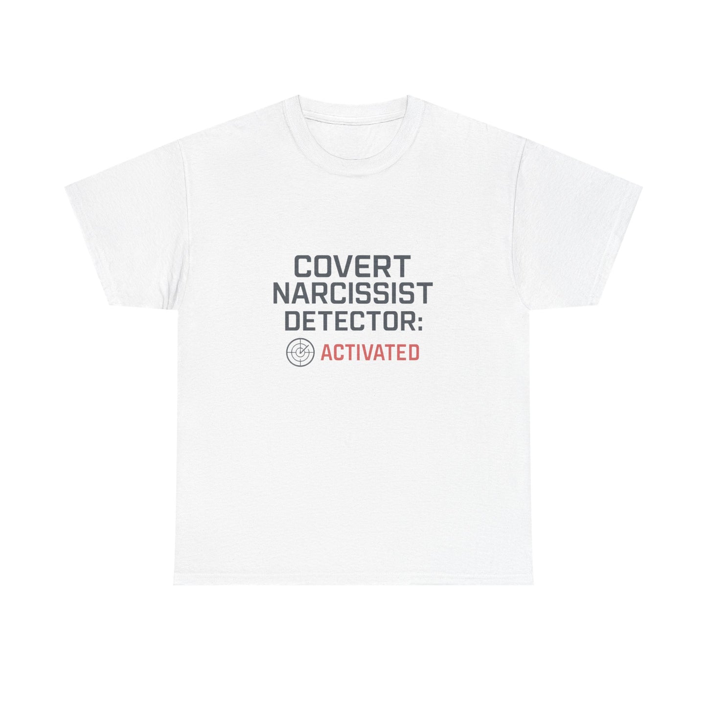 Covert Narcissist Detector Activated T-Shirt – Funny Mental Health Awareness Tee | Lights