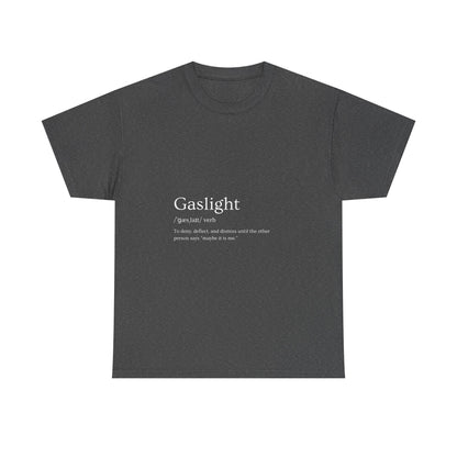 Gaslight Definition T-Shirt Dark Edi – “Maybe It Is Me” Edition | Funny Mental Health Tee for Survivors