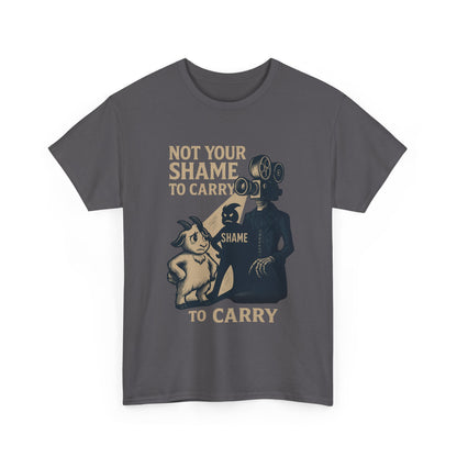 Not Your Shame to Carry Dark Col– Ironic Empowerment Tee