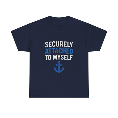 Securely Attached to Myself T-Shirt Darks | Funny Anchor Attachment Theory Tee