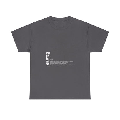 "Narcissist. (definition)” – Funny Main Character Energy T-Shirt