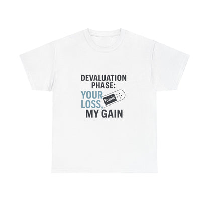 Devaluation Phase: Your Loss, My Gain – Ironic Bandage T-Shirt | Lights