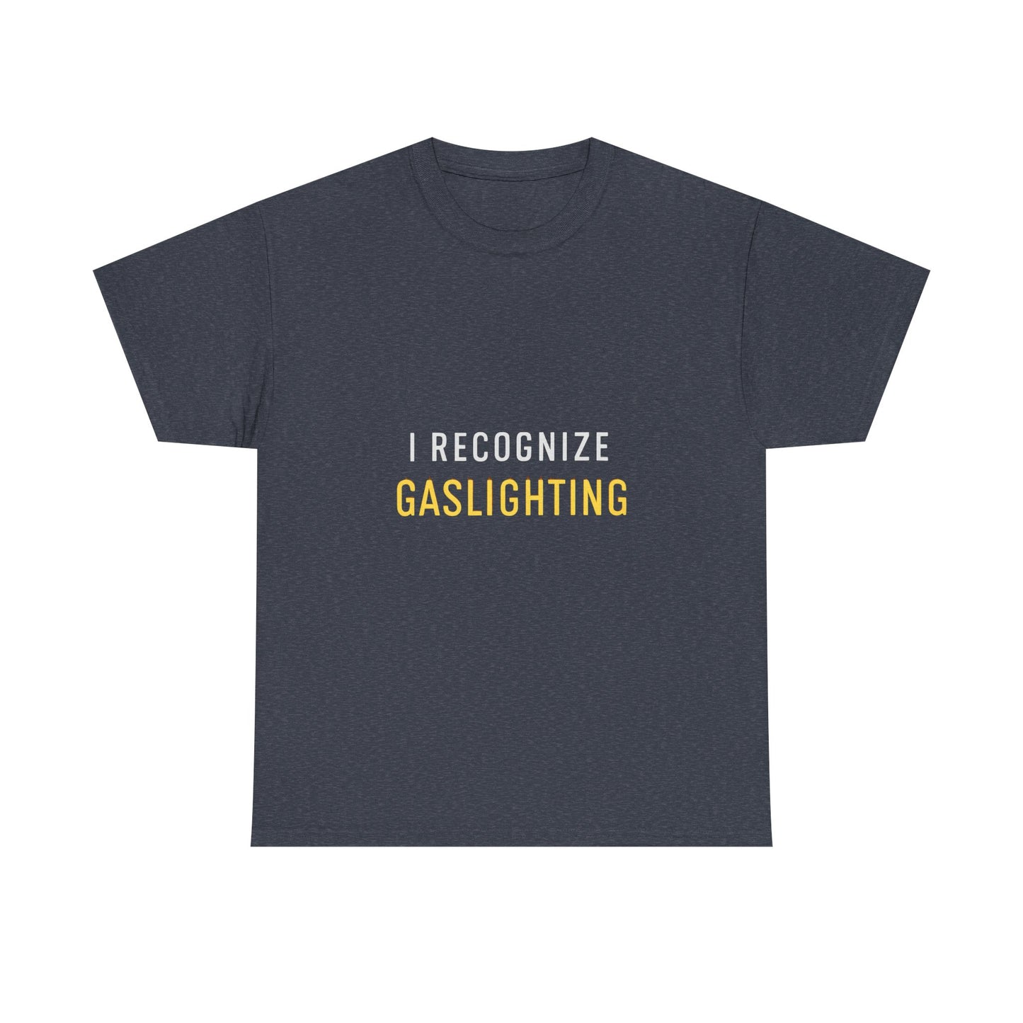 I Recognize Gaslighting – Anti-Gaslighting Awareness Tee | Darks | Narcissist Recovery Shirt