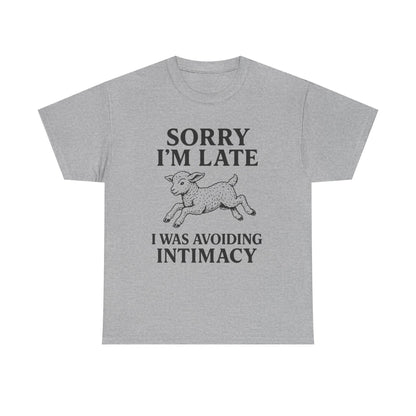 Sorry I’m Late – I Was Avoiding Intimacy | Vintage Lamb T-Shirt