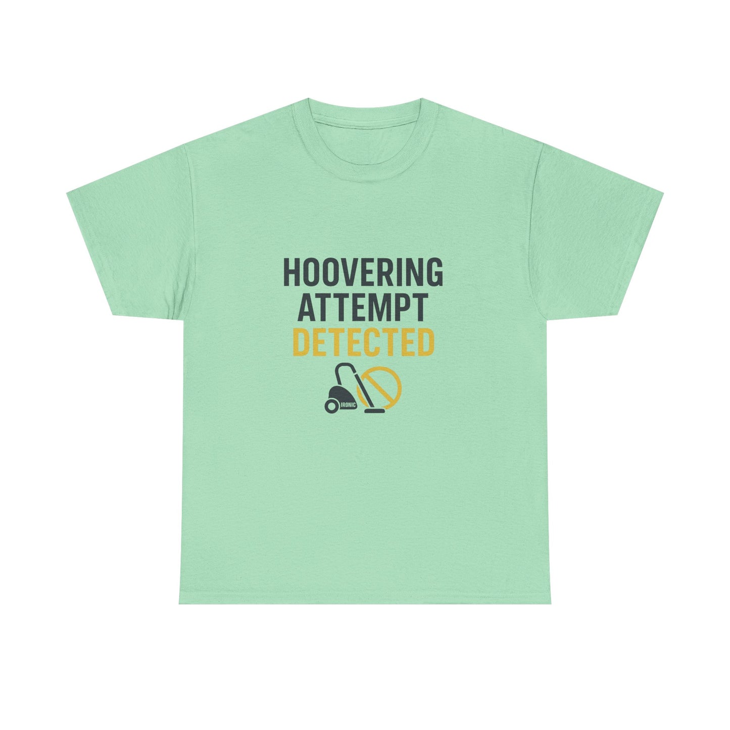 Hoovering Attempt Detected | Narcissist Awareness Funny T-Shirt | Ironic Vacuum Design